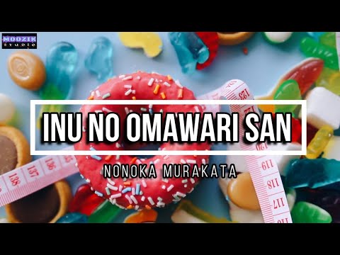 Inu No Omowari San - Monoka Murakata (Lyrics Video)
