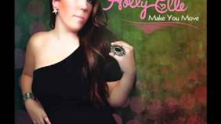 Holly Elle - Make You Move