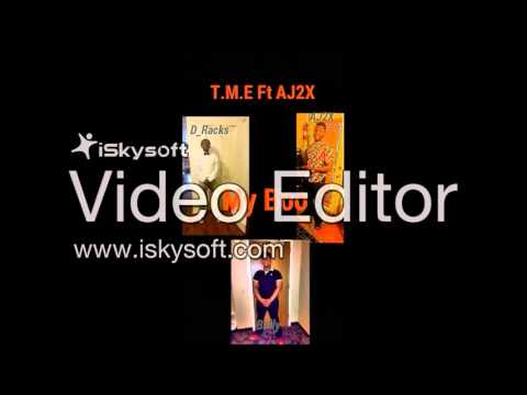 T.M.E Ft AJ2X " My Boo"  [ Prod. By GloZart ]