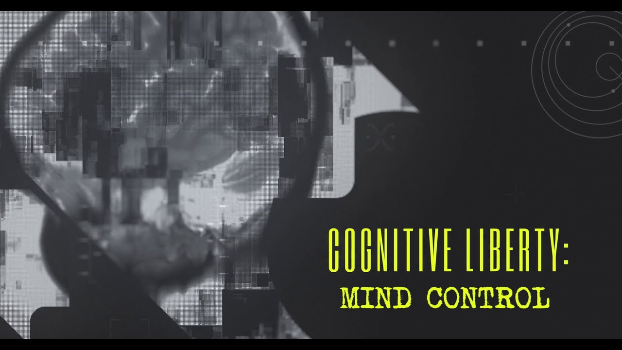 Cognitive Liberty: Mind Control