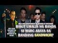 KAYA PALA UMALIS NG SANDWICH SI MARC ABAYA | SANDWICH STORY|