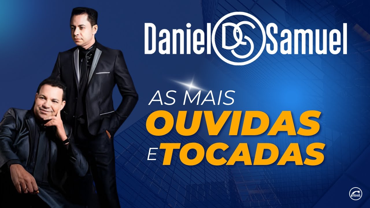 As Mais Ouvidas E Tocadas De Daniel E Samuel TOP 50| As Melhores De Daniel E Samuel 2025 Coletânea |