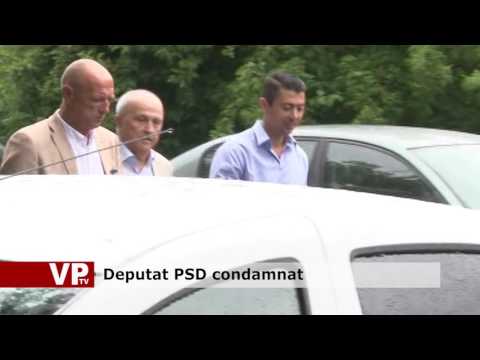 Deputat PSD condamnat