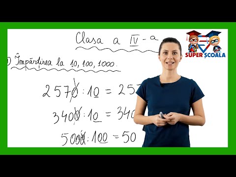 Clasa a IV-a - Împărțirea la 10, 100, 1000