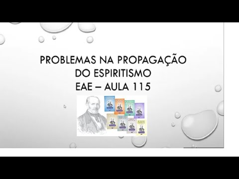 EAE 115 -  Problemas para a propagação do espiritismo
