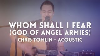 Whom Shall I Fear [God of Angel Armies] - Chris Tomlin - chord video