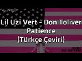 Lil Uzi Vert Don Toliver Patience Türkçe Çeviri