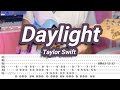 Daylight |©Taylor Swift |【Guitar Cover】with TABS