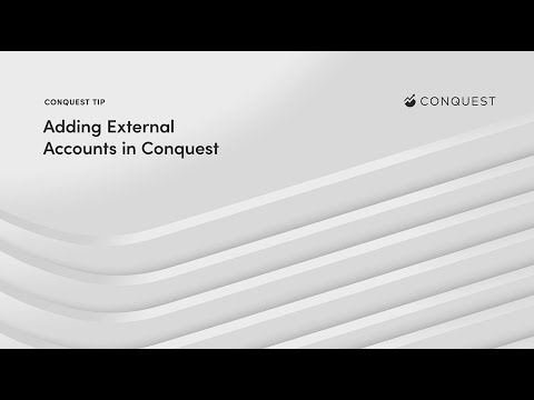 Adding External Accounts in Conquest