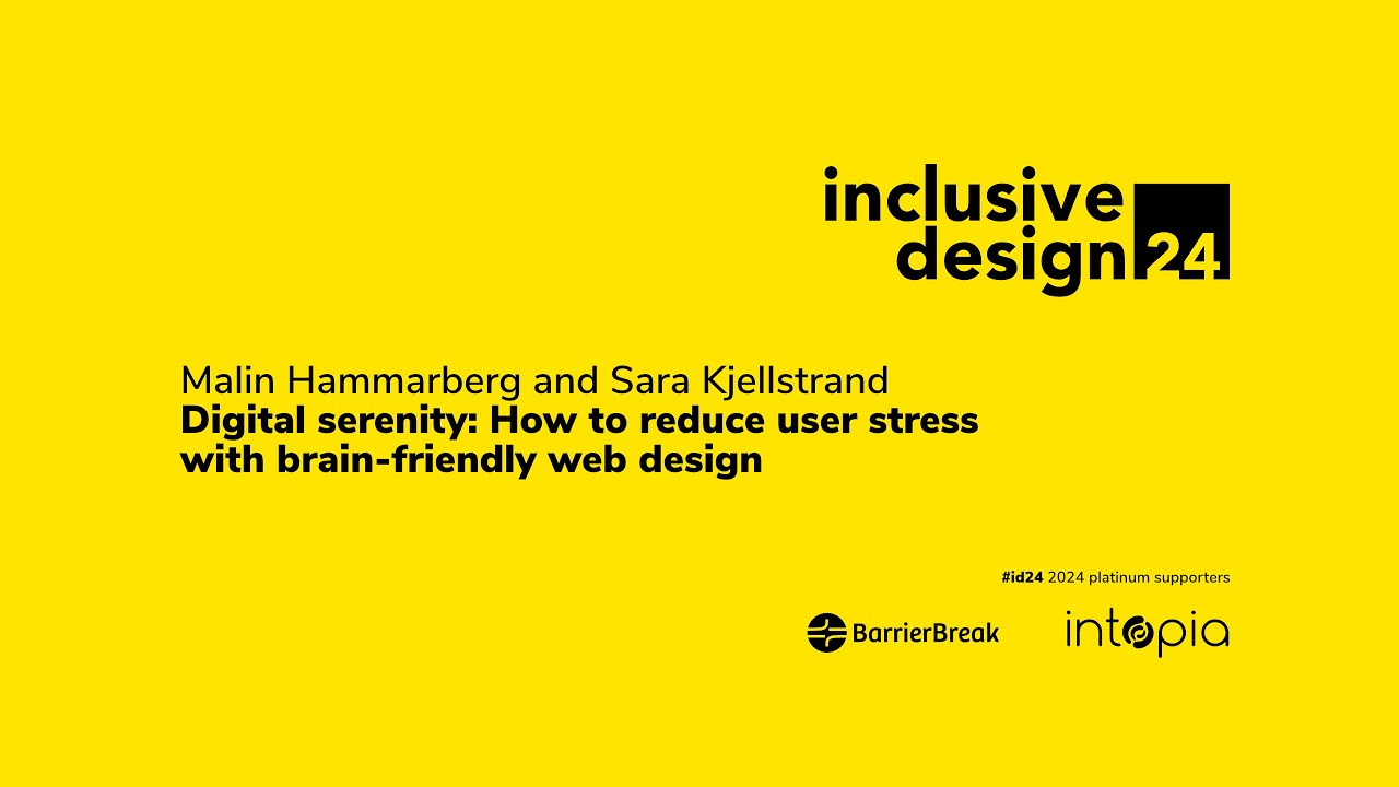 Malin Hammarberg and Sara Kjellstrand / Digital serenity: How to reduce user stress ... #id24 2024