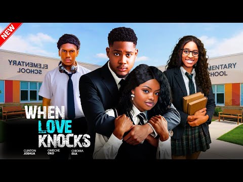 WHEN LOVE KNOCKS - CLINTON JOSHUA, OMECHE OKO, CHIOMA EKA - 2025 NOLLYWOOD MOVIES