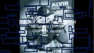 TI &quot;No Worries (Remix)&quot; ft. Rick Ross, Lil Wayne, Detail ChipMunk Version w/Lyrics (Explicit)