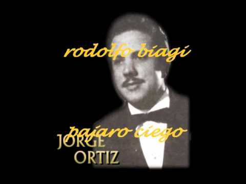 PAJARO CIEG0-RODOLFO BIAGI-JORGE ORTIZ