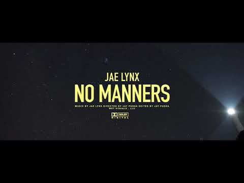 Jae Lynx - No Manners (ORIGINAL Official Music Video)