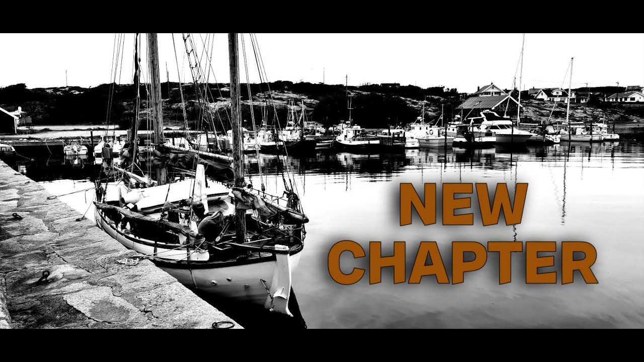NEW CHAPTER - SAILING AGAIN