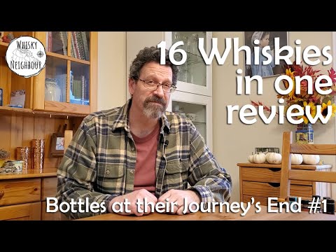 16 Whiskies Reviewed. These bottles are at their journey's end!