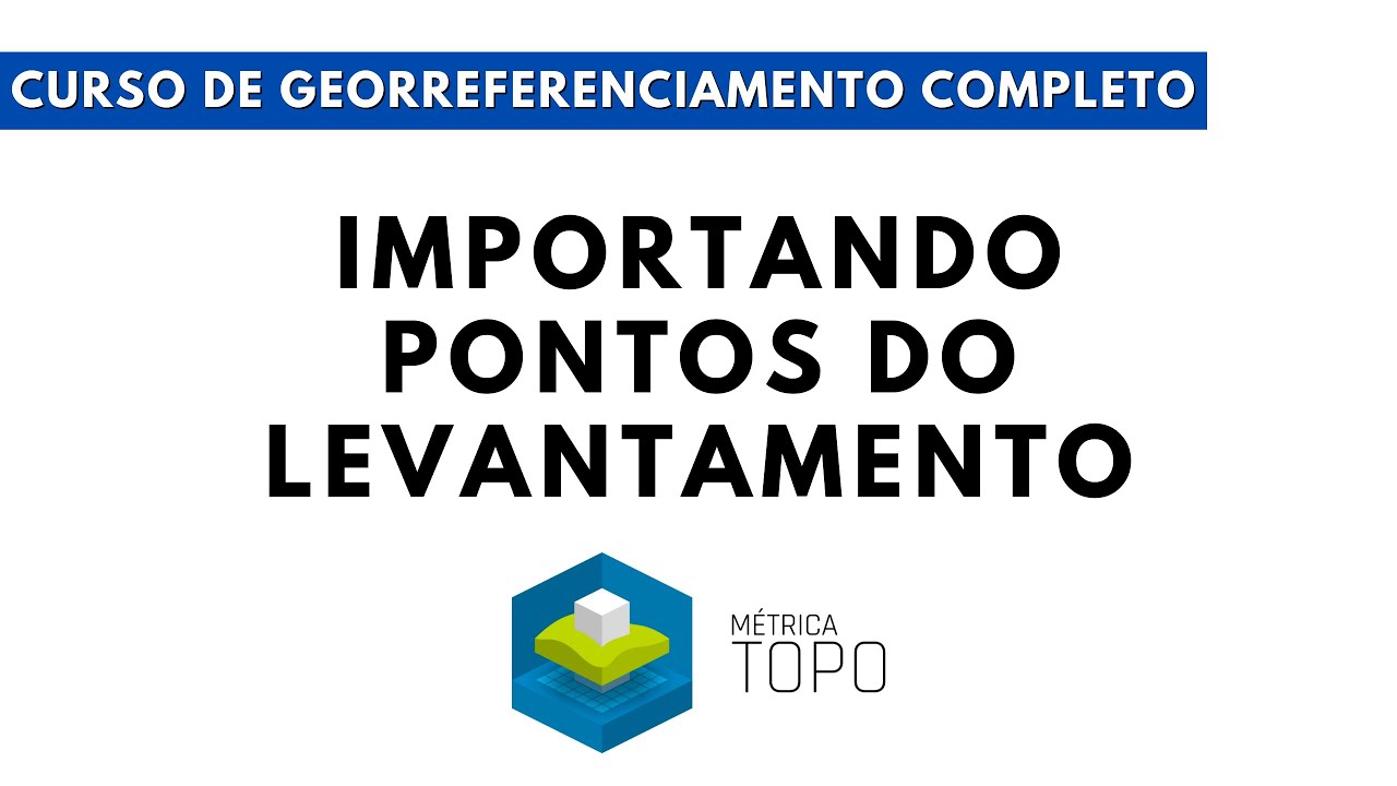 Importando PONTOS do LEVANTAMENTO - Curso de GeoIncra Completo