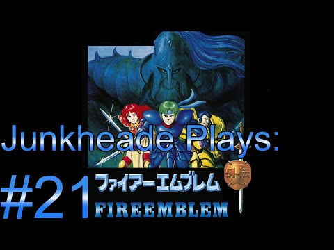 Junkheade Plays: Fire Emblem Gaiden PT 21