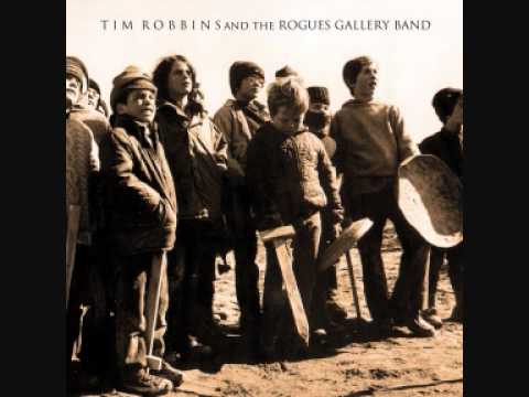 Tim Robbins and the Rogues Gallery Band - Time To Kill