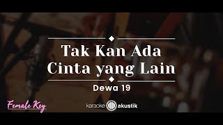 Download lagu Tak Kan Ada Cinta Yang Lain – Dewa 19 (KARAOKE AKUSTIK - FEMALE KEY) mp3 Download lagu Tak Kan Ada Cinta Yang Lain – Dewa 19 (KARAOKE AKUSTIK - FEMALE KEY) mp3