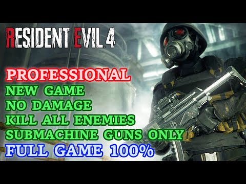 Professional 100% NG/SMG Only/No Damage/Kill All Enemies - RE 4 Remake Full Game [4K 60FPS]