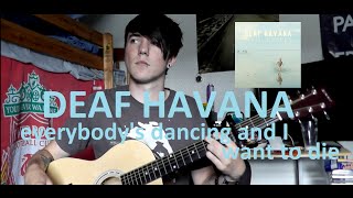 Everybody's Dancing And I Want To Die - Deaf Havana - Guitar Cover