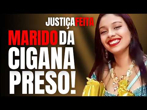 PRENDERAM O MARIDO DA CIGANA HYARA, QUE M0RR3U AOS 14 ANOS DEPOIS DO CASAMENTO - JUSTIÇA FEITA