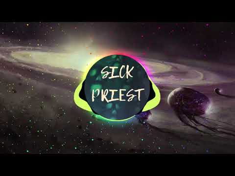 SICKPRIEST - EXTRATERRESTRIAL [PSYTRANCE!!!]
