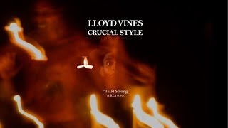 Lloyd Vines / Build Strong (RZA cover) Official Music Video