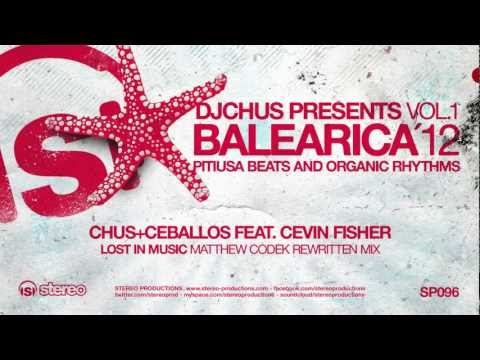 Chus+Ceballos feat. Cevin Fisher - Lost In Music (Matthew Codek Rewritten Remix)
