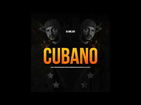 DJ One.Cut - Cubano