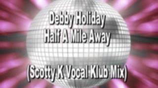 Half a mile away (Scotty K�s vocal club mix)