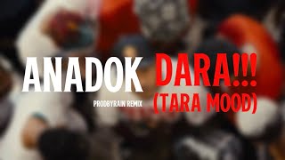 Download lagu Anadok - DARA!!! (Tara Mood) Remix | ProdByRain  mp3