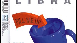 LIBRA - Fill me up (club mix)