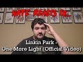 Nate Reacts to... Linkin Park - One More Light (Official Video) Nate Reacts to... Linkin Park - One More Light (Official Video)