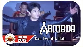 Download lagu Bikin Baperrr .. 'ARMADA' - KAU PEMILIK HATI (LIVE KONSER SOLO 22 SEPTEMBER 2012) mp3