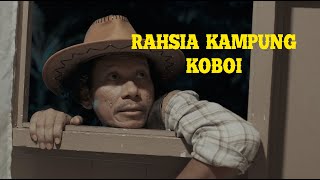 Download lagu FILEM LUCU - RAHSIA  KAMPUNG KOBOI mp3