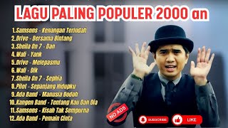 Download lagu KOMPILASI LAGU HITS 2000AN FULL ALBUM | Samsons, Drive, Sheila On 7, Wali, Ada Band (Audio Jernih) mp3