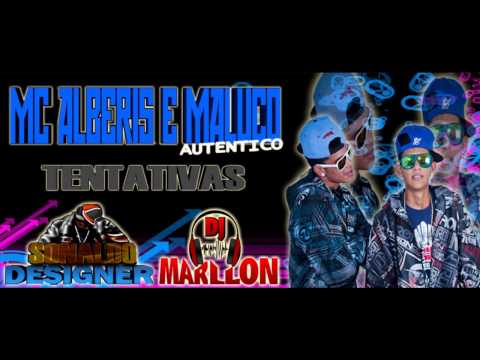 MC ALBERIS & MALUCO AUTENTICO - TENTATIVAS - [ CLIP OFICIAL 2013 ]
