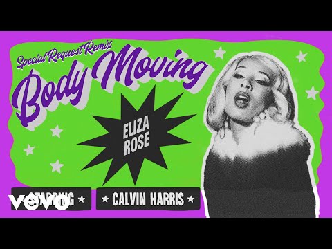 Eliza Rose, Calvin Harris - Body Moving (Special Request Remix - Official Audio)