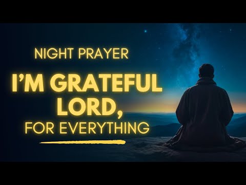 Thank God First Before Sleeping | Gratitude Night Prayer
