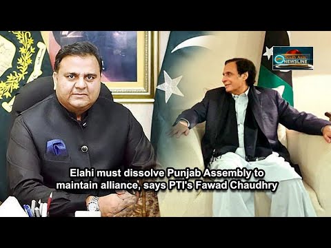 Elahi must dissolve Punjab Assembly to maintain alliance, says PTI's Fawad Chaudhry