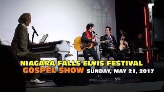 Niagara Falls Elvis Festival Gospel Show May 21, 2017