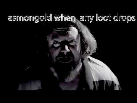 asmongold when you get loot