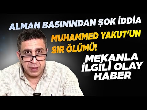 The Shocking Truth About Muhammed Yakut's Death! Here is the Germans' Shocking News!