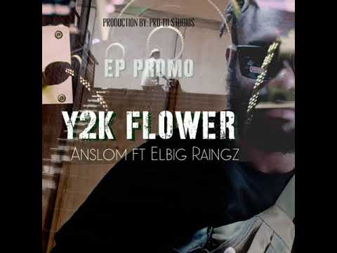 Y2K Flower - Anslom ft. Elbig Raingz