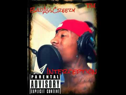 BadAssCreezy- interception (audio)