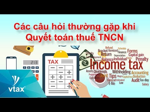 Giải đáp thắc mắc thường gặp khi Quyết toán thuế thu nhập cá nhân (TNCN) 2018 | Vtax Corp