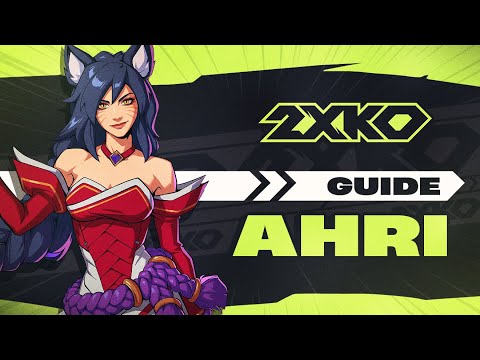 2XKO Guide - Ahri for Beginners