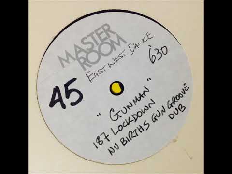 187lockdown – Gunman Nu-Birth's Gun Groove Dub